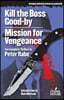 Kill the Boss Good-by / Mission for Vengeance