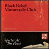 Black Rebel Motorcycle Club - Specter At The Feast