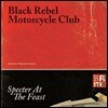 Black Rebel Motorcycle Club (블랙 레벨 모터사이클 클럽) - Specter At The Feast [2 LP]