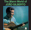 Joao Gilberto (조앙 질베르토) - The Warm World Of Joao Gilberto [LP]