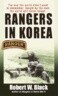 Rangers in Korea: The War the World Didn't Want to Remember, Fought by the Men the World Will Never Forget