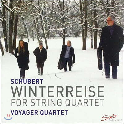 Voyager Quartet 슈베르트: 현악사중주로 편곡한 겨울 나그네 (Schubert: Winterreise for String Quartet)