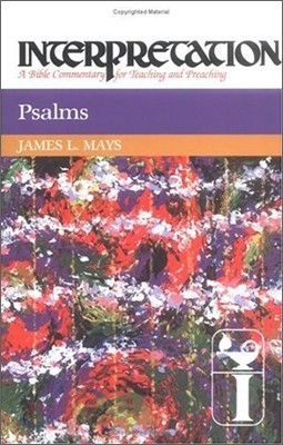 Psalms: Interpretation: A Bible Commentary for Teaching and Preaching