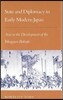 State and Diplomacy in Early Modern Japan: Asia in the Development of the Tokugawa Bakufu