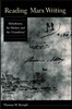 Reading Marx Writing: Melodrama, the Market, and the 'Grundrisse'