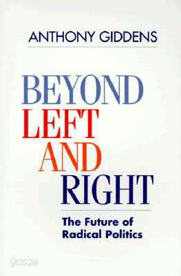 Beyond Left and Right: The Future of Radical Politics