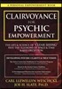 Clairvoyance for Psychic Empowerment: The Art & Science of Clear Seeing Past the Illusions of Space & Time & Self-Deception