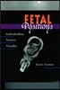 Fetal Positions: Individualism, Science, Visuality