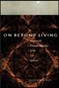 On Beyond Living: Rhetorical Transformations of the Life Sciences