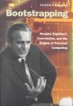 Bootstrapping: Douglas Engelbart, Coevolution, and the Origins of Personal Computing