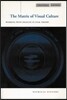 The Matrix of Visual Culture: Working with Deleuze in Film Theory
