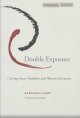 Double Exposure: Cutting Across Buddhist and Western Discourses