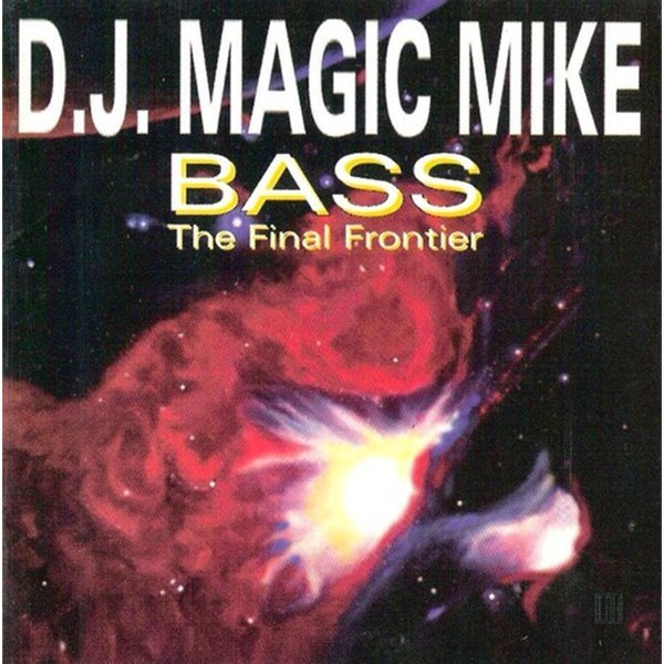 DJ Magic Mike / Bass: The Final Frontier (수입)