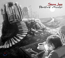스톤 재즈 (Stone Jazz) - Passive Music
