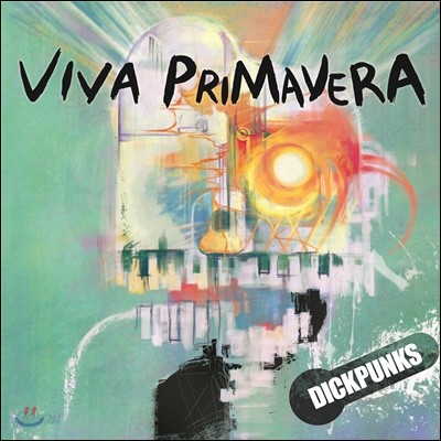 딕펑스 (Dickpunks) - 미니앨범 : Viva Primavera