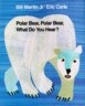 Polar Bear, Polar Bear, What Do You Hear?: Classic Hardcover