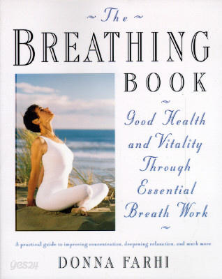 The Breathing Book: Vitality &amp; Good Health Through Essential Breath Work