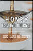 Honey Tasting Journal - 100 Log Sheets: Notebook Record Honey Details, Flavors & Aromas - Gift for Honey Lovers - Score Keeper / 105 Pages, 6x9, Soft