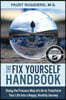 The Fix Yourself Handbook: Using the Process Way of Life to Transform Your Life into a Happy, Healthy Journey