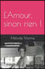 L'Amour, sinon rien !