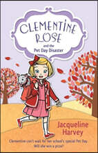 Clementine Rose and the Pet Day Disaster