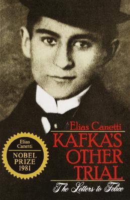 Kafka&#39;s Other Trial: The Letters to Felice