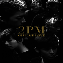 투피엠 (2PM) - Give Me Love (CD+DVD) (초회생산한정반 B)