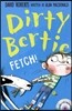 Dirty Bertie: Fetch!