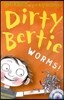 Dirty Bertie: Worms!