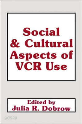 Social and Cultural Aspects of Vcr Use