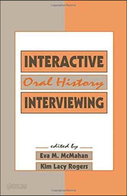 Interactive Oral History Interviewing