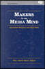 Makers of the Media Mind