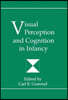Visual Perception and Cognition in infancy