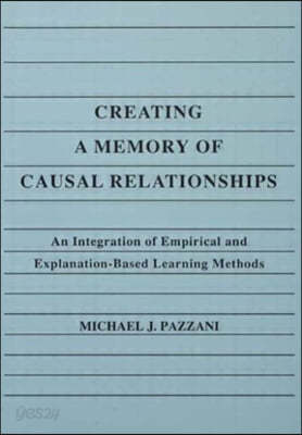 Creating A Memory of Causal Relationships