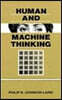 Human and Machine Thinking