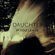 Daughter - If You Leave (Digipack)(CD)