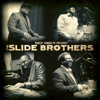 The Slide Brothers - Robert Randolph presents The Slide Brothers