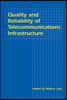Quality and Reliability of Telecommunications Infrastructure