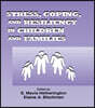 Stress, Coping, and Resiliency in Children and Families