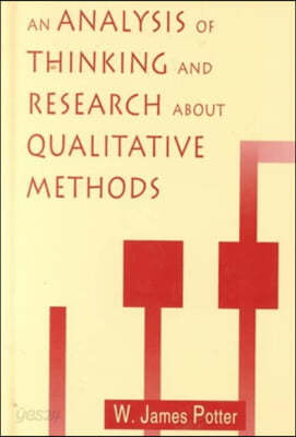 Analysis of Thinking and Research About Qualitative Methods