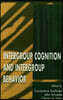 Intergroup Cognition and Intergroup Behavior