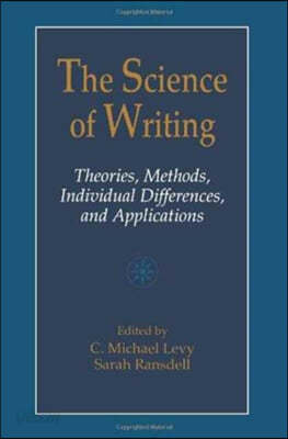 The Science of Writing: Theories, Methods, Individual Differences and Applications