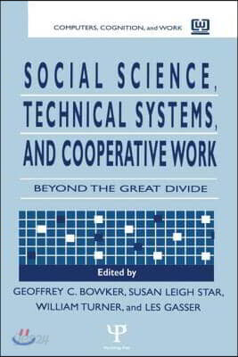 Social Science, Technical Systems, and Cooperative Work