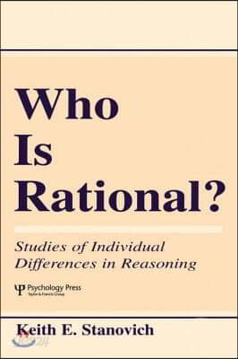 Who Is Rational?: Studies of Individual Differences in Reasoning