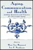 Aging, Communication, and Health