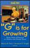 G Is for Growing