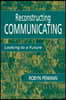 Reconstructing Communicating