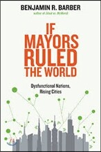 If Mayors Ruled the World