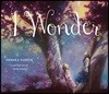 I Wonder
