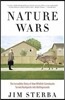 Nature Wars: The Incredible Story of How Wildlife Comebacks Turned Backyards into Battlegrounds